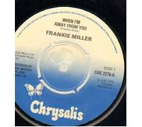 FRANKIE MILLER - FRANKIE MILLER - WHEN I'M AWAY FROM YOU - 7 inch vinyl / 45