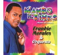 Frankie Morales Y Orquesta - Mambo Of The Times