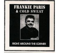 Frankie Paris & Cold Sweat - Right Around the Corner