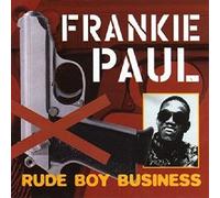 Frankie Paul - Rude Boy Business
