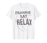 Frankie Say Relax Funny Quote T Shirt T-Shirt