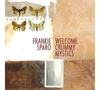Sparo; Frankie - Welcome Crummymystics [VINYL]