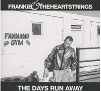Frankie & The Heartstring - The Days Run Away