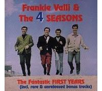 FRANKIE VALLI & THE 4 SEASONS - THE FANTASTIC FIRST YEARS (UK Import)