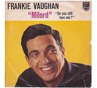 Frankie Vaughan - Milord/Do You Still Love Me?