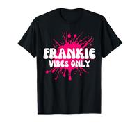 Frankie Vibes Only T-Shirt