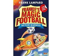 Frankie's Magic Football: 12 Meteor Madness by Lampard, Frank (September 3, 2015) Paperback