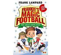Frankie's Magic Football: 13 The Great Santa Race by Lampard, Frank (November 5, 2015) Paperback