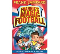 Frankie's Magic Football: Frankie's New York Adventure : Book 9