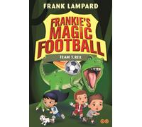 Frankie's Magic Football: Team T. Rex : Book 14