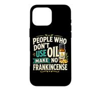 Frankincense Essential Oil Pun Aromatherapy Humor Case for iPhone 16 Pro Max