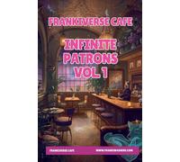 FrankiVerse Cafe Infinite Patrons Volume 1