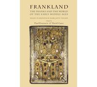 Frankland: The Franks and the world of the early middle ages