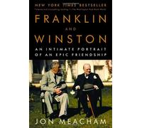 [(Franklin and Winston: An Intimate Portrait of an Epic Friendship )] [Author: Jon Meacham] [Oct-2004]