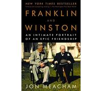 [Franklin and Winston: An Intimate Portrait of an Epic Friendship] [By: Meacham, Jon] [October, 2004]