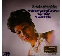 Aretha Franklin - I Never Loved A Man The Way I Love You [VINYL]