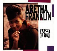 Franklin Aretha - Jazz to Soul