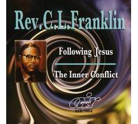 Franklin, C.L. Reverend - Following Jesus/The Inner Conflict