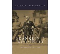 Franklin D. Roosevelt : The War Years, 1939-1945