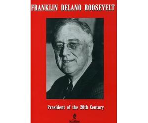 Franklin Delano Roosevelt: President Of The 20th Century [DVD]