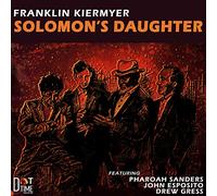 Franklin Kiermyer/Pharoah Sanders - Solomons Daughter