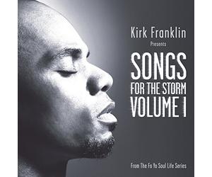 Franklin, Kirk - Songs for the Storm Vol.1