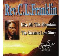 FRANKLIN,REV. C.L. - Give Me This Mountain/The Greatest Love Story