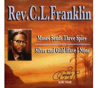 FRANKLIN,REV. C.L. - Moses Sends Three Spies/Silver and Gold Have I None