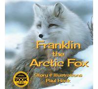 Franklin the Arctic Fox (Critter a Week Print Books)