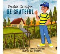 Franklin the Helper Be Grateful