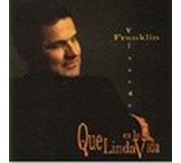 Franklin Valverde - Que Linda Es La Vida