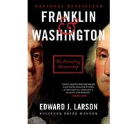 Franklin & Washington: The Founding Partnership