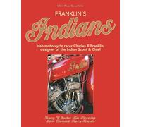 FranklinS Indians: Irish Motorcycle Racer Charles B Franklin, Designer of the In