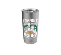 Frankly I Need Another Round Drinking Stainless Steel Insulated Tumbler
