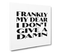 Frankly My Dear Modern Typography Quote Canvas Print | Gallery Wrapped 30mm Frame Wall Art | 20x20 inches | Ready to Hang | Modern Typography Picture | Living Room Bedroom Lounge Office