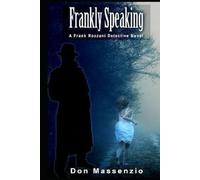 Frankly Speaking: A Frank Rozzani Detective Novel (Frank Rozzani Detective Series)