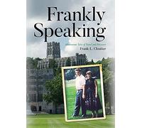 Frankly Speaking: Adventurous Tales of Travel and Discovery