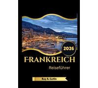 Frankreich Reiseführer 2026