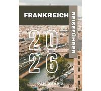 Frankreich Reiseführer 2026 (France travel guide 2026)