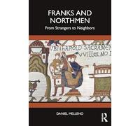 Franks and Northmen: From Strangers to Neighbors
