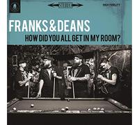 Franks & Deans - How Did You All Get In My Room? [VINYL]