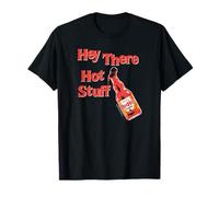 Frank's RedHot Hey There Hot Stuff Hot Sauce Funny T-Shirt