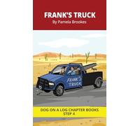 Frank's Truck Chapter Book: Decodable Chapter Book Series for Students Learning to Read. For Beginning Readers and Students with Dyslexia. (Step ... 17 (Dog on a Log Chapter Book Collections)