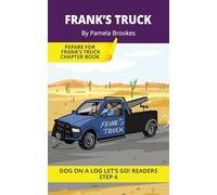 Frank's Truck: Short Decodable Books Prepare Students for Reading DOG ON A LOG Decodable Chapter Books. For Beginning Readers and Students with ... Blends): 17 (DOG ON A LOG Let's GO! Readers)