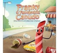 Franky, o Fantástico Canudo: Uma História de Segundas Chances