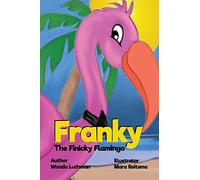 Franky the Finicky Flamingo