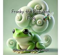 Franky the Flatulent Frog