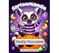 Franky the Lemur: An Interactive Comic Coloring Book for Kids Ages 4-8: Spooky Cute Kawaii Goth Activity Book for Creative Writing and Learning Chores (20 Fun Illustration Pages)