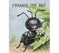 Frannie the Ant