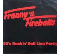 Franny and the Fireballs - 50's Rock'n' Roll Live Party [Vinyl LP]
